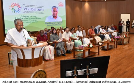 *വിഷൻ 2031 നവകേരള നിർമ്മിതിയ്ക്കുള്ള സുപ്രധാന ചുവടുവയ്പ്പ് : മുഖ്യമന്ത്രി*
