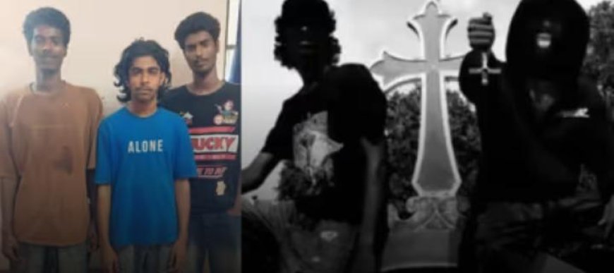 കറുത്ത വസ്ത്രം ധരിച്ച് കുരിശിൽ തലകീഴായി കിടന്ന് റീൽ, അതും പള്ളി സെമിത്തേരിയിൽ, കൂടെ ലഹരിയും; മൂന്ന് യുവാക്കൾ അറസ്റ്റിൽ